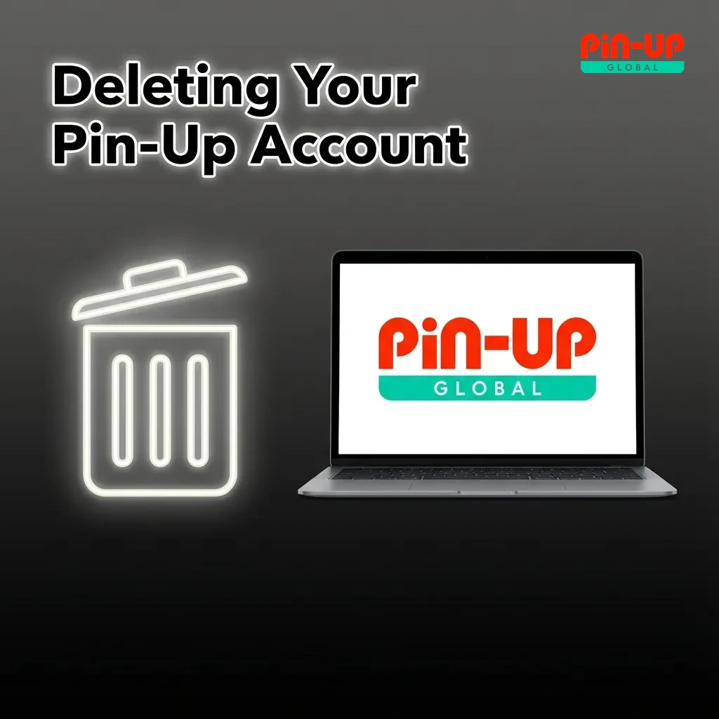 Steps to permanently delete your Pin-Up account by contacting customer support.